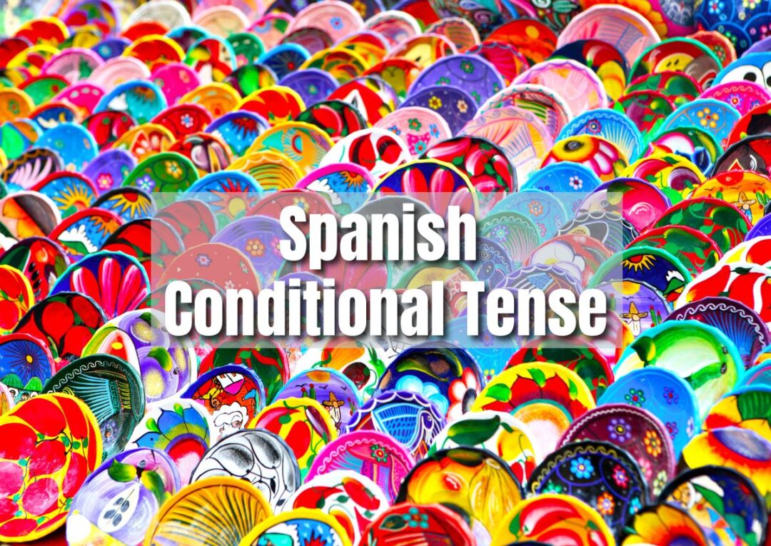 how-to-conjugate-use-the-spanish-conditional-tense